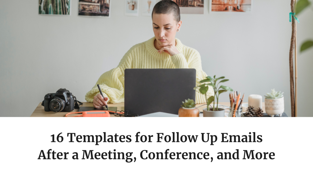 16 Templates for Follow Up Emails After a Meeting, Conference, and More