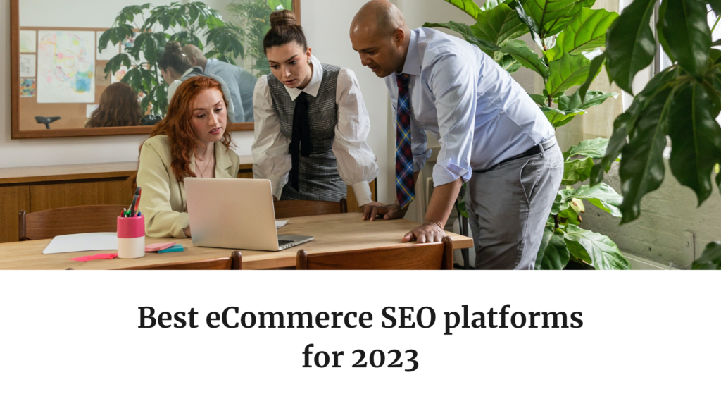 Best eCommerce SEO Platforms For 2023